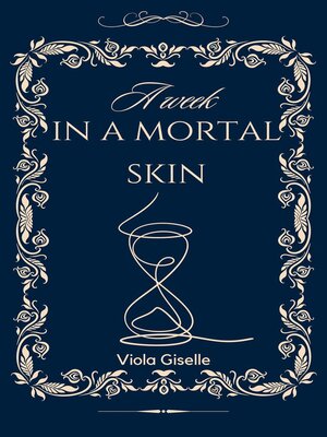 cover image of A Week In a Mortal Skin